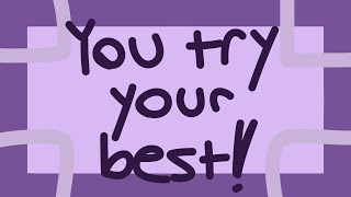 You try your best || meme || Undertale AU (LustBerry) || flash? Maybe? || Flipaclip