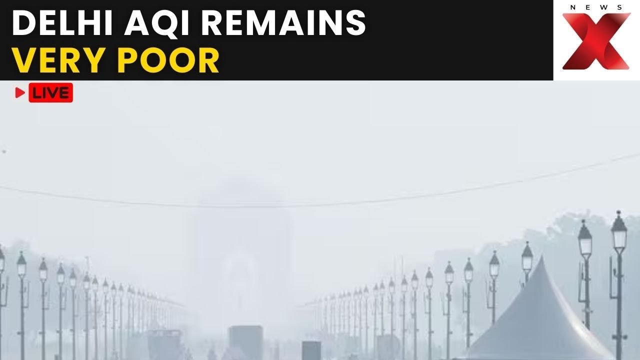 Delhi Air Pollution LIVE: Delhi Air Quality LIVE: ‘Very Poor’ AQI in Delhi-NCR | NewsX