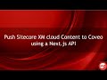 Push Sitecore XM Cloud Content to Coveo Using a Next js API