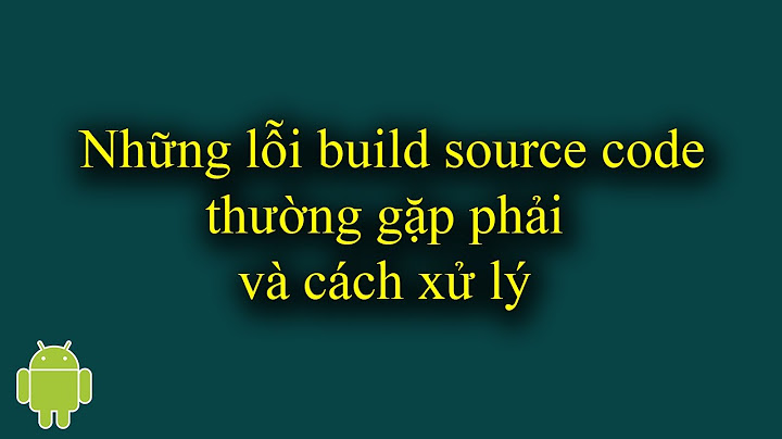 Lỗi không build được lên máy ảo android studio