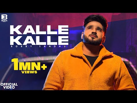 Kalle Kalle (Official Video) Bobby Sandhu | Flamme Music | Preeta | Latest Punjabi Songs 2021