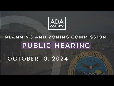 Ada County P&amp;Z Hearing – October 10, 2024