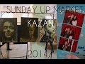 SUNDAY UP MARKET KAZAN 2014 - УРОЖАЙ SHOPPING