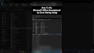 How To Fix "Microsoft Office  encountered an error during setup