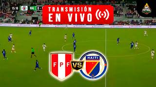 PERÚ VS HAITÍ EN DIRECTO 🔴 AMISTOSO INTERNACIONAL FIFA 2026