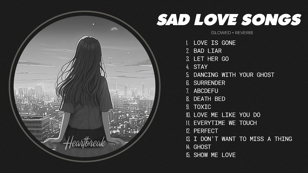 Love Is Gone... - Sad Love Songs That Make You Cry - Songs to Listen to When You Are Sad #heartbreak Love Is Gone... - Sad Love Songs That Make You Cry - Songs to Listen to When You Are Sad #heartbreak