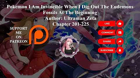 Pokemon: I Am Invincible When I Dig Out | Author: Ultraman Zeta | Chapter 201-225 | Audiobook - DayDayNews