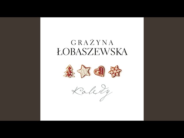 Grazyna Lobaszewska - Hej w Dzień Narodzenia