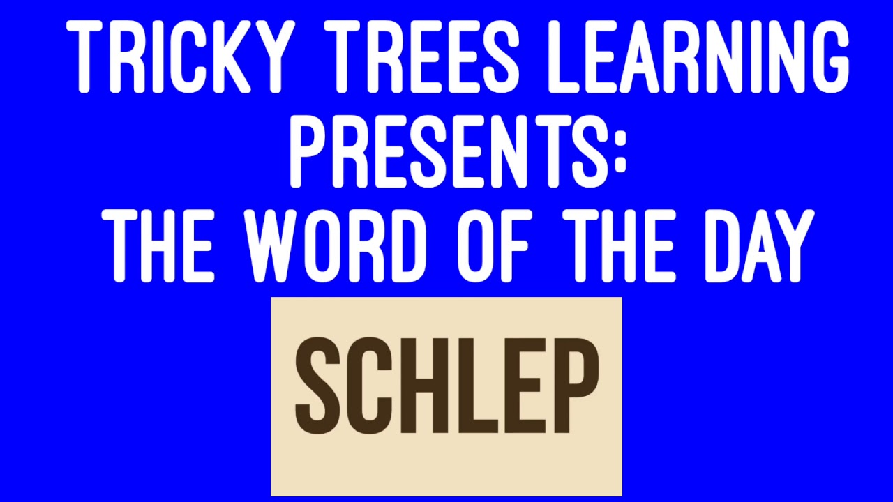 Word of the Day: Schlep - YouTube