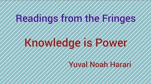 Knowledge is Power by Yuval Noah Harari summary part 2