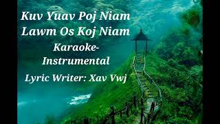 Kuv Yuav Poj Niam Lawm Os Koj Niam- Karaoke Instrumental- Lyrics is located under description