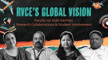 RVCE’s Global Vision | Faculty on Indo-German Research Collaborations & Student Involvement | RVCE