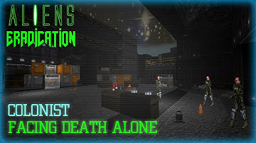 Aliens Eradication | Colonist | No Failure Runs | Part 4