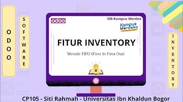 Odoo 16 - Metode FIFO (First in First Out) - Fitur Inventory [SIB x PT Ctech ERP Indonesia]
