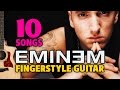 EMINEM. 10 songs on fingerstyle acoustic guitar with TABS