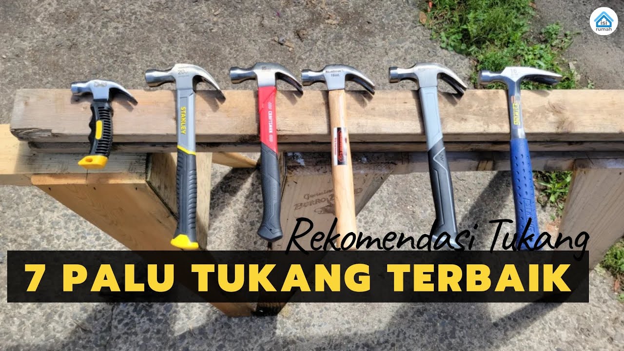 Rekomendasi Palu Tukang Terbaik untuk Bangunan & Pertukangan
