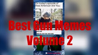 Best Gun Memes Volume 2