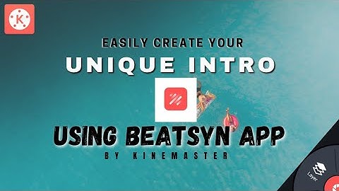 Create UNIQUE INTRO using BeatSync Application by Kinemaster | Kinemaster Video Editing