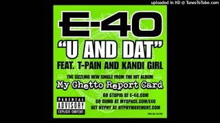 E-40 - U and Dat (feat. T. Pain & Kandi Girl) Bass Boosted Resimi