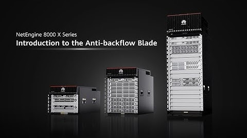 NetEngine 8000 X Series Anti-backflow Blade