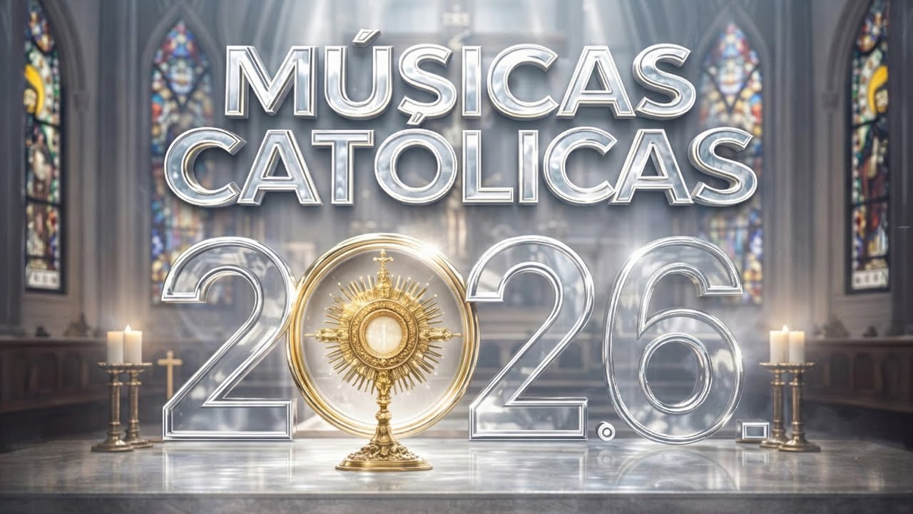 TOP MÚSICAS CATÓLICAS 2026 - INÉDITAS | LOUVOR CATÓLICO