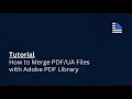 Tutorial: How to Merge PDF/UA Files with Adobe PDF Library