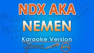 NDX AKA - Nemen (Karaoke) | GMusic