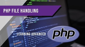 PHP File Handling | Learning Advanced PHP