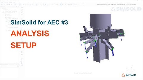 Part 3/5 - SimSolid for AEC - Loading and Boundary Conditions