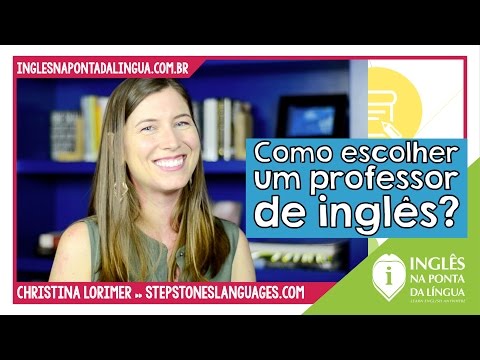 Vídeo: Como Escolher Um Professor De Inglês