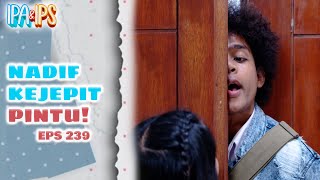 Ngakak Banget Lihat Nadif Kepeit Pintu Rumah Bella! | IPA IPS | EPS.239 (3/4)