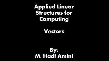 Vectors (Module1, Part 1) Introduction to Linear Algebra for Computer Science