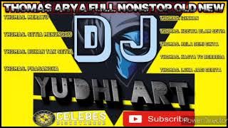 DJ MERAYU THOMAS ARYA FULL NONSTOP OLD NEW 2018 / 2020 SUPER HARD