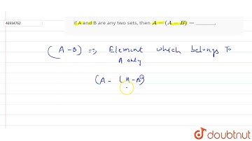 If A and B are any two sets, then A - (A - B) = ______. | 8 | SETS | MATHS | PEARSON IIT JEE FOU...