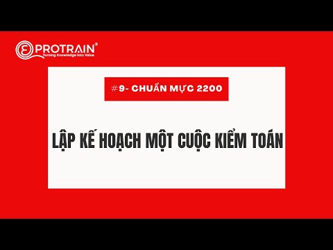 Video: Chuẩn mực kiểm toán khác với các thủ tục kiểm toán như thế nào?