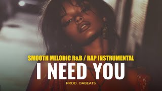 Unleash the Flow: 'I NEED YOU' R&amp;B Beat | Smooth Melodic Rap Journey 2024