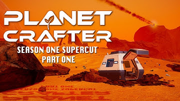 PLANET CRAFTER SEASON 1 SUPERCUT - PART 1