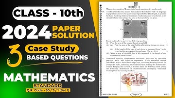 Case Study Based Questions Class 10th | 2024 Paper Solution Standard Mathematics | ThinkMatix