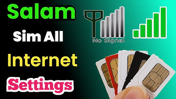 Salam Sim Internet Settings | Salam Sim all internet Settings | salam Sim