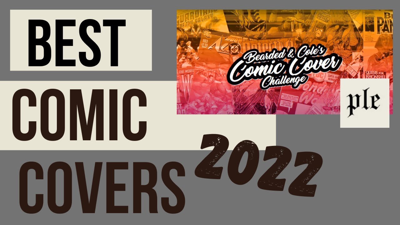 Bearded & Coles Comic Cover Challenge: Best Covers of 2022 | Pull List Examiner