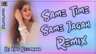 Same Time Same Jagah Dj Remix Hard Bass  | Kulvinder Billa | Letest Punjabi 2022 Dj Remix