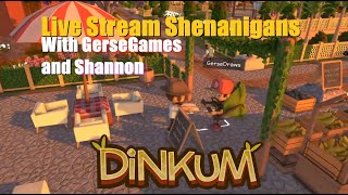 Dinkum Live Stream Shenanigans with GerseGames and Shannon