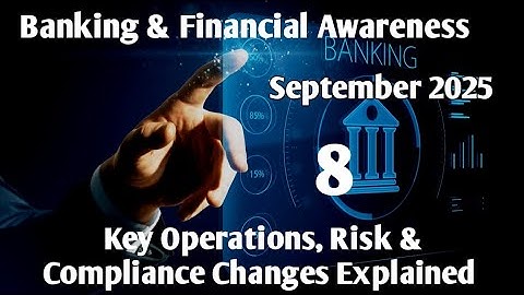Key Operations, Risk & Compliance Changes Explained l September 2025 Banking Updates