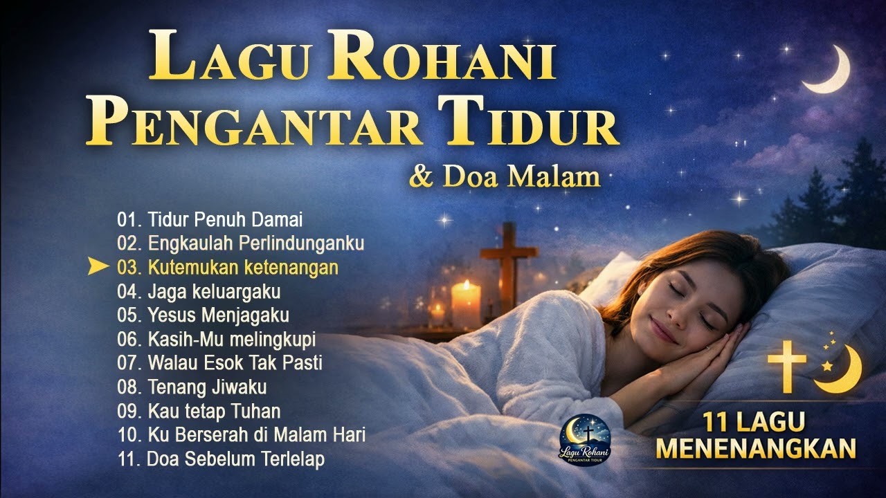 Lagu Rohani Pengantar Tidur 2026 🙏 11 Lagu Rohani Menenangkan + Doa Malam