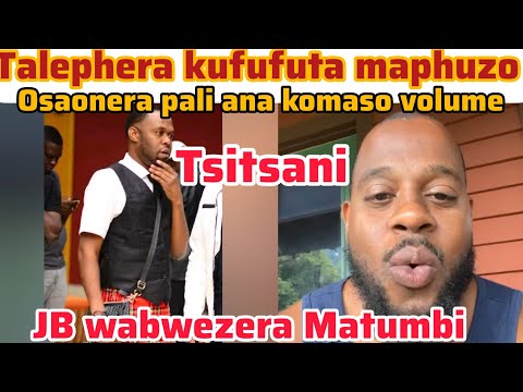 JB Wamuyankha Ane Matumbi Koma Editor Wathu Watopa Mkufufuta Maphuzo Nde Mutsitsa Volume Powonela