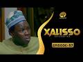 XALISSO - Saison 2 - Episode 57 **VOSTFR**