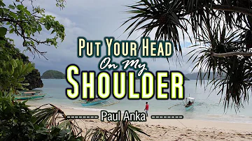 Put Your Head On My Shoulder - KARAOKE VERSION - as popularized by Paul Anka