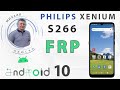 FRP! Philips S266. Внезапно 10 android!  )), разблокировка аккаунта google!