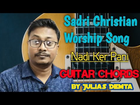Nadi Ker Pani  Guitar Chords  Sadri Worship Song  Christian Worship Song  Guitar Lesson