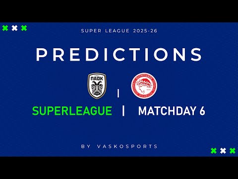 ΠΑΟΚ - ΟΛΥΜΠΙΑΚΟΣ | ΕΛΛΗΝΙΚΗ SUPERLEAGUE | ΑΝΑΛΥΣΗ - ΠΡΟΓΝΩΣΤΙΚΑ
